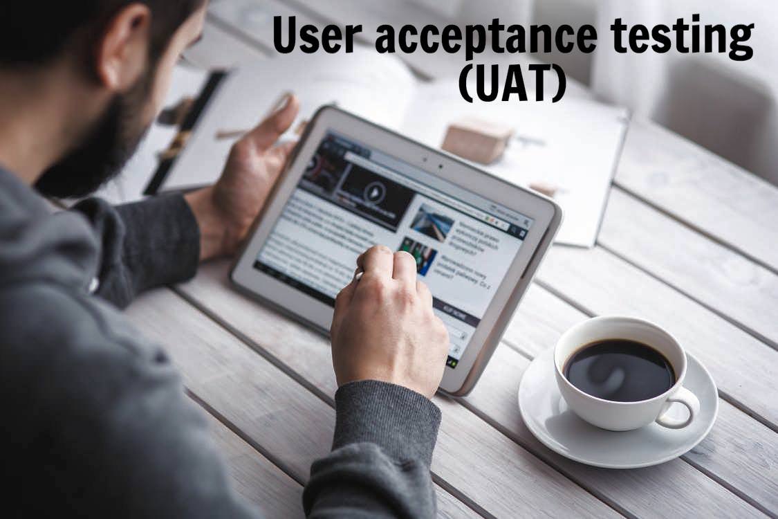 User acceptance testing
