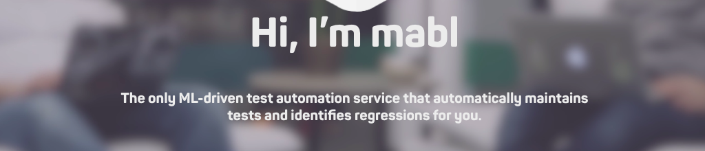 artificial intelligence in software testing with Mabl